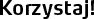 Korzystaj