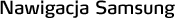 Nawigacja Samsung