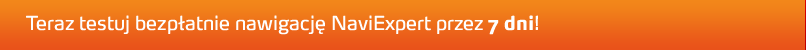 Teraz testuj bezpłatnie nawigację NaviExpert przez 7 dni!