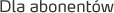 Dla abonentów