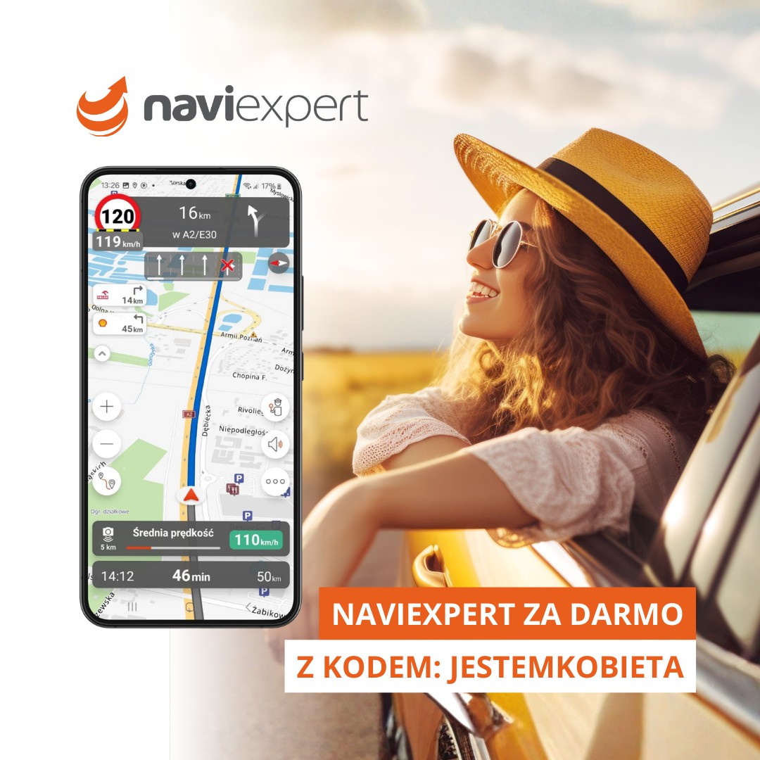 8 marca? Jedziemy za 0 zł! 🚗
Z okazji zbliżającego się Dnia Kobiet oddajemy w Wasze ręce NaviExperta - bez opłat, bez zobowiązań, bez haczyków.

Bo dobra nawigacja to nie tylko trasa.
🌻 To omijanie korków w czasie rzeczywistym
🌻 Ostrzeżenia o zdarzeniach na drodze
🌻 Dokładny asystent pasa ruchu
🌻 Brak reklam
🌻 Głos, który mówi do Ciebie jak dobry towarzysz podróży

👉 Wpisz w menu aplikacji (Moje konto > Wprowadź kod promocyjny) kod: JESTEMKOBIETA. I podróżuj przez 7 dni bez opłat 🎁
__
Tak, nie będziemy sprawdzać, komu naprawdę się należy 😉
Kod aktywny do 12.03 do końca dnia. Po 7 dniach usługa wygasa automatycznie.