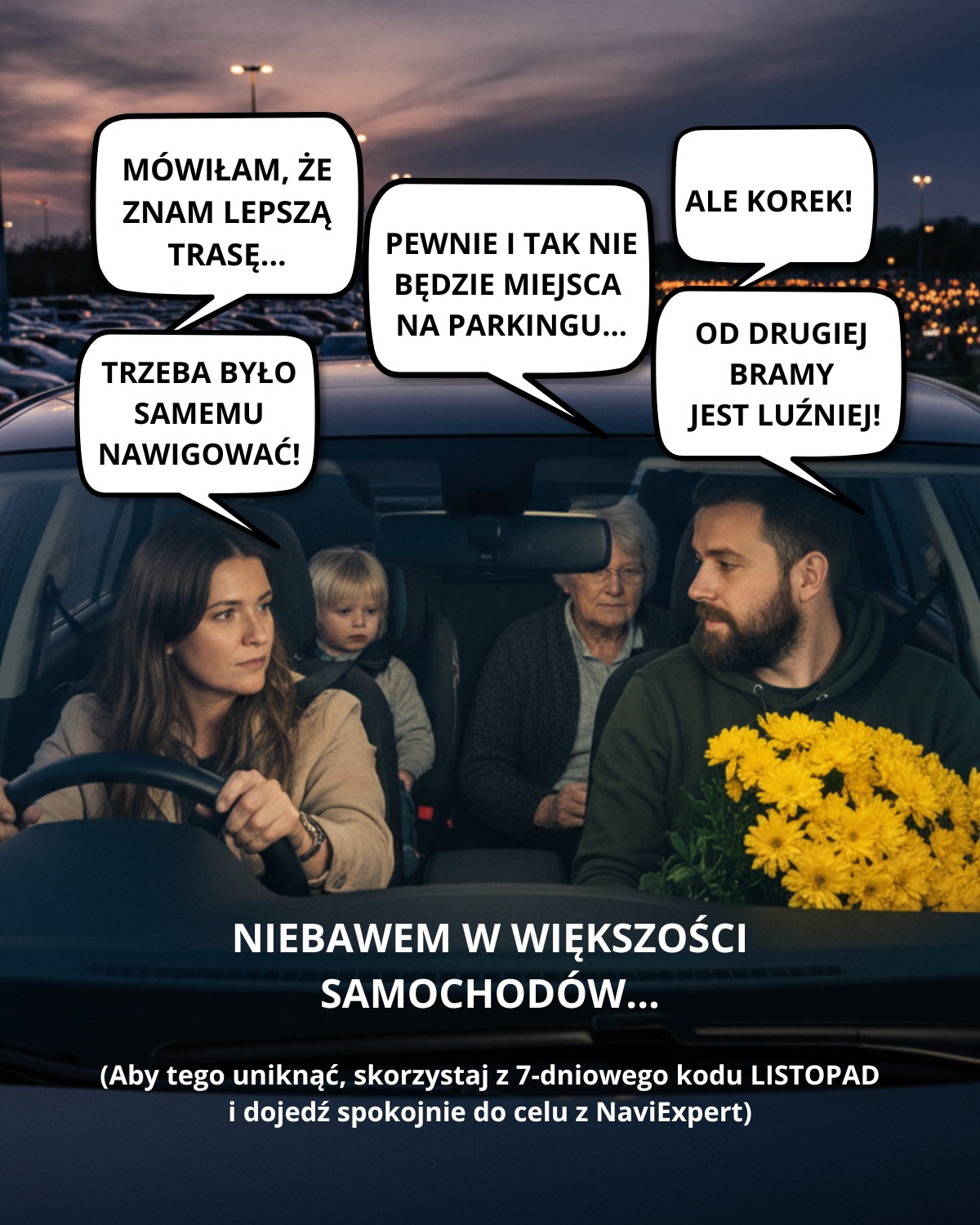 Wpisz kod LISTOPAD i jedź spokojnie do bliskich 🕯️
Z okazji Wszystkich Świętych dajemy Wam darmowy tydzień nawigacji! 🚗
Jak to działa?
1️⃣ Pobierz NaviExperta ze sklepu Google Play lub App Store,
2️⃣ Wejdź w Moje konto > Wprowadź kod promocyjny,
3️⃣ Wpisz kod LISTOPAD i korzystaj za 0 zł przez 7 dni.
Po tygodniu usługa wygaśnie i nie przedłuży się automatycznie – bez opłat i bez zobowiązań.
#naviexpert #naviexpert_podroze #nawigacjagps #podroze #WszystkichŚwiętych #DarmowyTydzień #LISTOPAD #bezKorków #BezMandatów